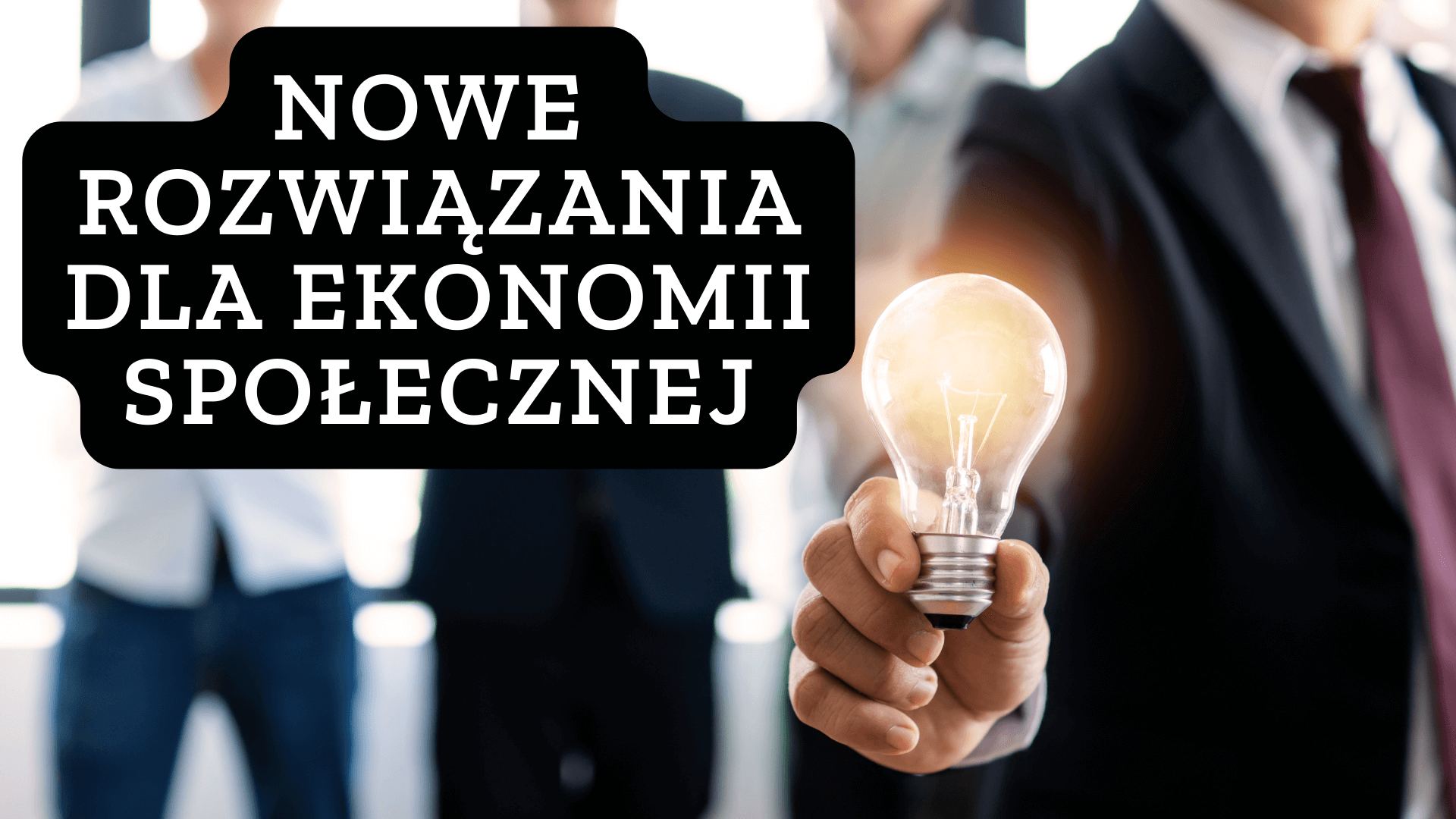 Nowe rozwiązania dla ekonomii społecznej